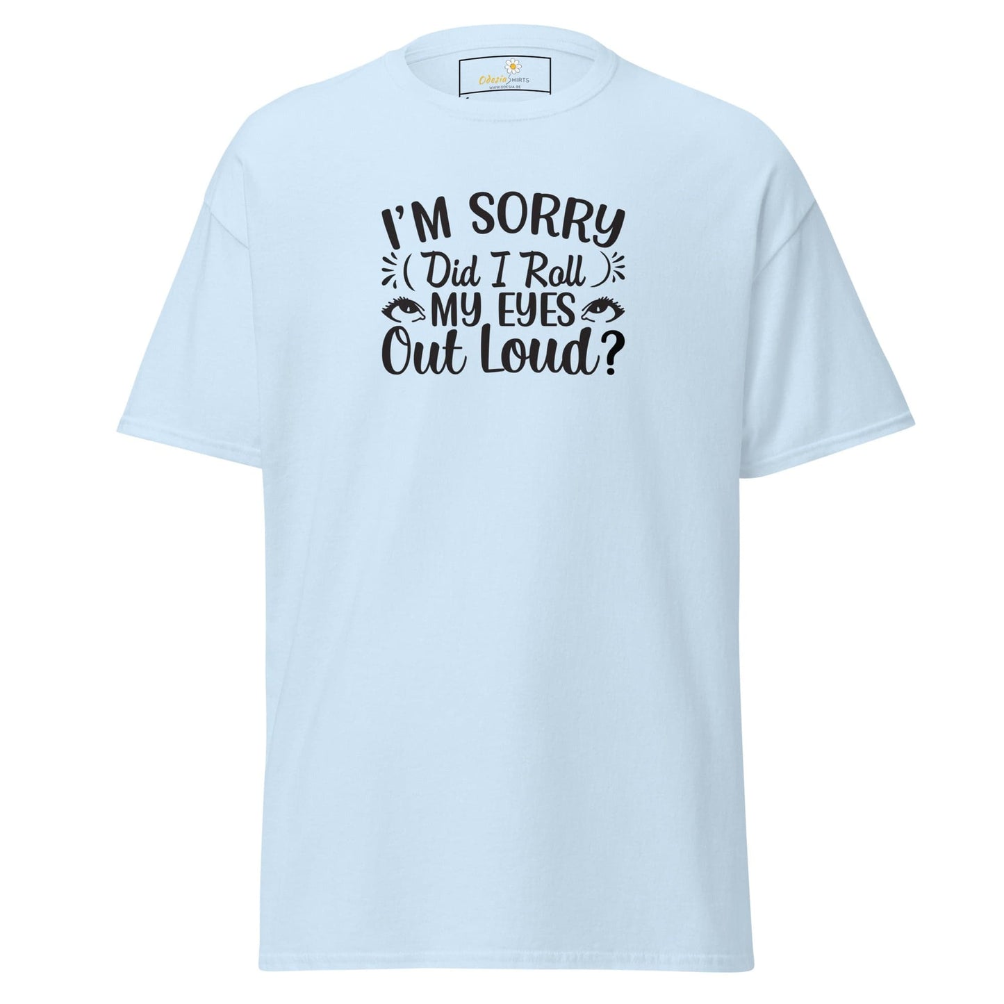 Unisex classic t-shirt - FUN TEXT DID I ROLL - REGULAR - Light Blue / S