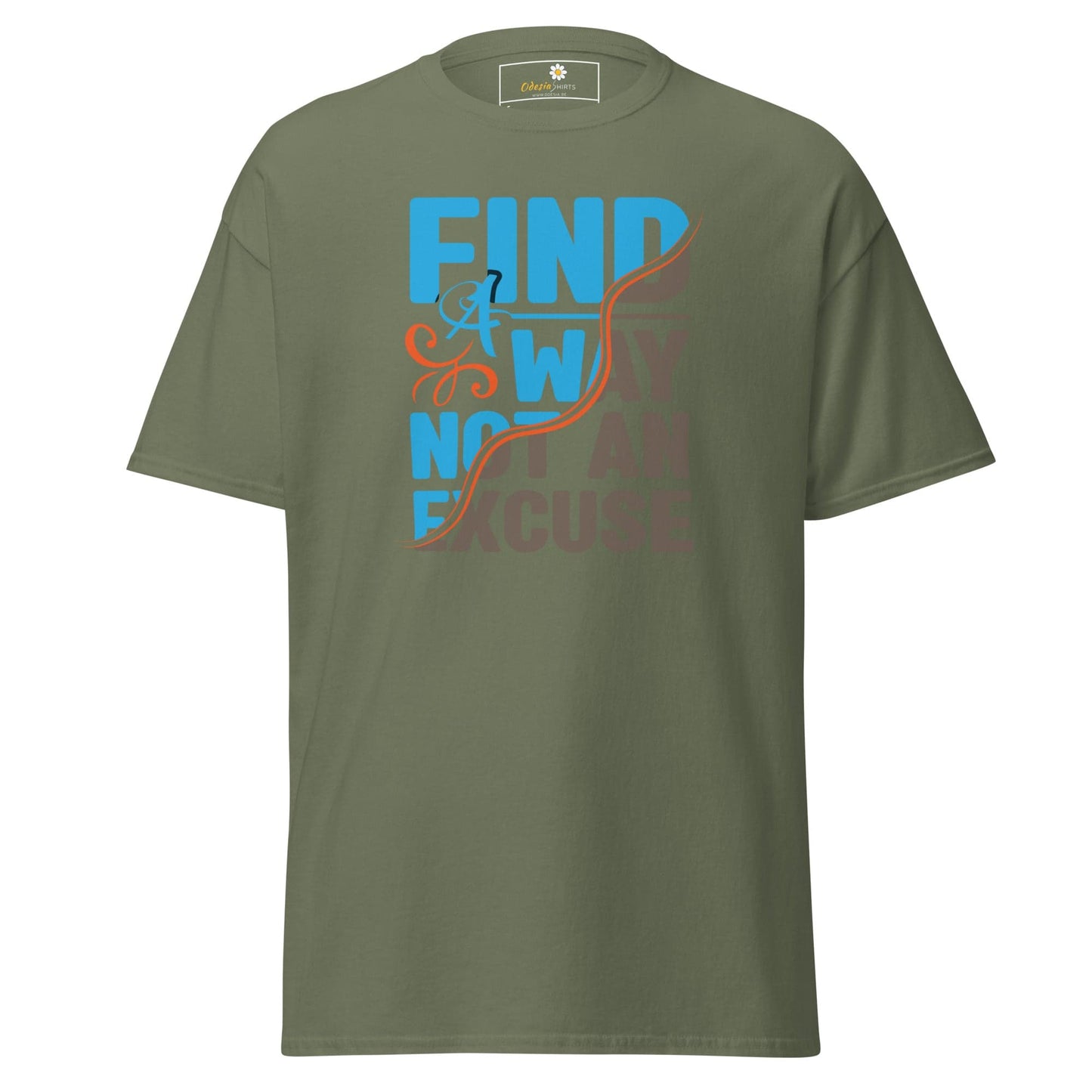 Unisex classic tee - TEXT FIND A WAY NOT AN EXCUSE - REGULAR - Military Green / S